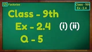 Class - 9th, Ex - 2.4, Q 5 (i), (ii) (POLYNOMIALS) Maths NCERT CBSE