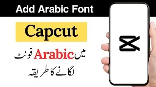 Capcut me Arabic font kaise add kare (Complete Tutorial) | How to add Arabic font in Capcut