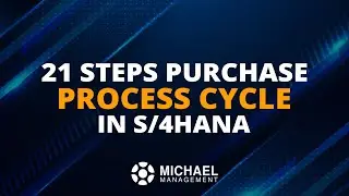 21 Steps Purchase Process Cycle in S/4HANA : Introduction and Course Goals