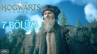 HOGWARTS LEGACY - TÜRKÇE BÖLÜM 7 -  [4K 60FPS] - Yorumsuz