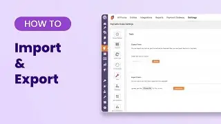 How to Import & Export Forms, Entries, & more in Paymattic