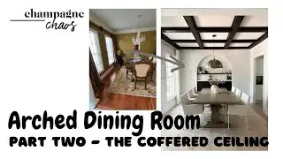 Arched Dining Room - Part 2: Coffered Ceiling