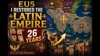Restoring the LATIN EMPIRE in 26 Years (EU5 Athens)