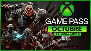 Estrenos Xbox Game Pass Octubre 2023 | Primera Parte  ✅