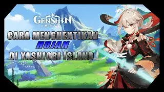 Cara Menghentikan Hujan di Yashiori Island (World Quest) | Genshin Impact Indonesia