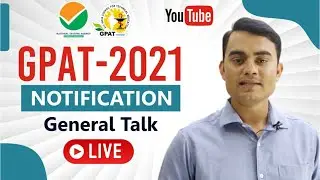 GPAT 2021 NOTIFICATION GENERAL TALK