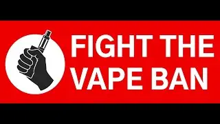 How to Fight your states Vape Ban!! (legally)