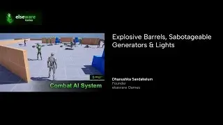 Combat AI System: Tutorial #6 - Explosive Barrels, Sabotageable Generators & Lights
