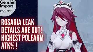 Rosaria Leak Details Are Out! Highest Polearm ATK%!! Higher than Xiao! Genshin Impact