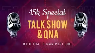 15k Special Talk Show!!!....| !insta !discord !social