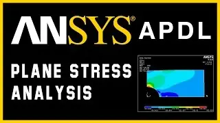 Plane Stress / Plate with Hole analysis in Ansys APDL