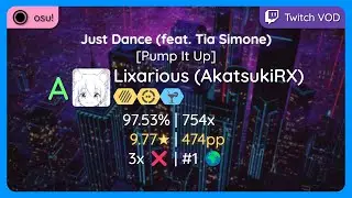 osu! | Lixarious (AkatsukiRX) | Pegboard Nerds - Just Dance (feat. Tia Simone) [Pump It Up]] +HDDTRX