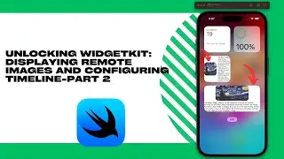 Discover the Secrets of WidgetKit: Remote Images & Timeline Setup | iOS Dev-Part 2