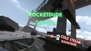 05:36 RocketDude Холодный ручей Left 4 Dead 2