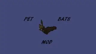 Mod Spotlight - Pet Bats Mod