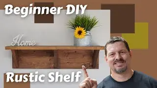 Easy Rustic Shelf: A DIY Project for Beginners