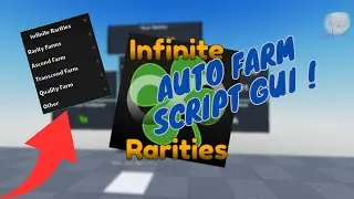 Infinite Rarities Script GUI | Auto Farm Script