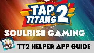 TAP TITANS 2 | TT2 HELPER APP GUIDE