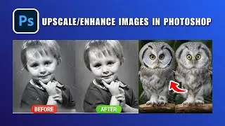 How to Upscale Images in Photoshop 2026 | How to Enhance Photo Quality in Photoshop 2026
