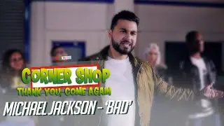 Michael Jackson - BAD (Acapella Version) | CORNER SHOP: THANK YOU, COME AGAIN 