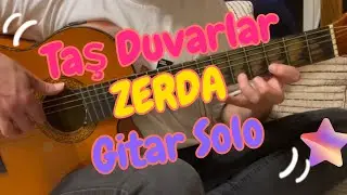 Kıraç Taş Duvarlar ‘ Zerda’ Gitar Solo