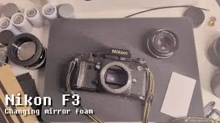 Nikon F3 (replacing mirror foam)