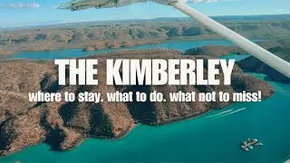 The very best of the Kimberley region! Where to stay, what to do, what not to miss.
