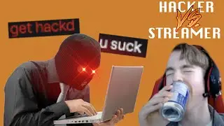 Hacker VS Streamer (FUNNY)
