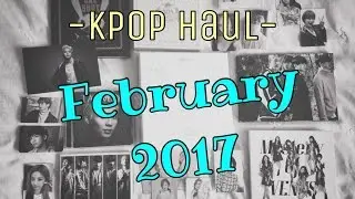KPOP Haul February 2017