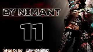 Рассказ про смерть, предательство и Николь (Dead Space) #11