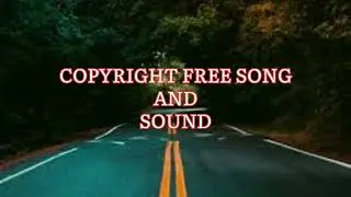 Copyright Free Song || Copyright Free Song For YouTube Videos ||