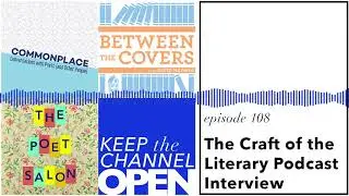 Episode 108: The Craft of the Literary Podcast Interview