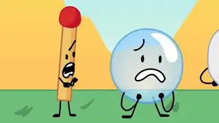 BFB 8 but only when Bubble is on-screen