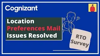 Location Preferences Mail Issue in Cognizant || RTO Survey || QnA update