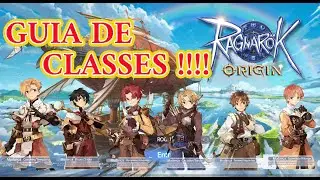 GUIA DE CLASSES DO RAGNAROK ORIGINS