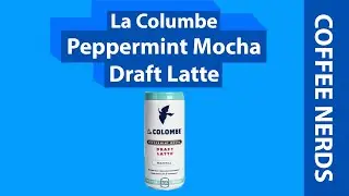 Coffee Review: La Columbe Peppermint Mocha Draft Latte