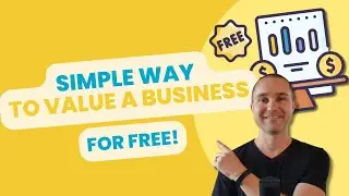 The Simple & Free Way to Value a Business