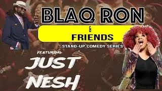 Blaq Ron and Friends : Just Nesh