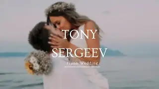 Wedding Piano | Music For Videos | Tony Sergeev
