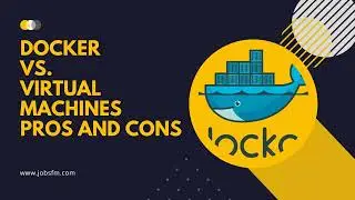 Docker vs. Virtual Machines: Pros and Cons