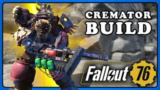 Fallout 76: Dedicated OP Cremator Build.
