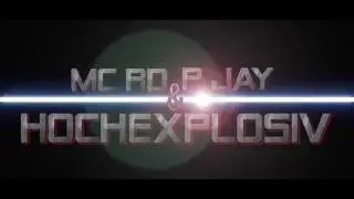 RD 0.6.3 und P Jay - ▼ Hochexplosiv ▼ [ Official HD Video ]
