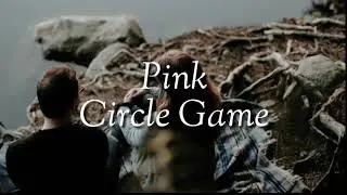 Pink ~ Circle Game(Lyrics)