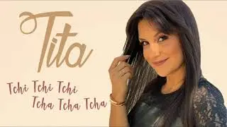 Tita - Tchi Tchi Tchi Tcha Tcha Tcha (Art Track)