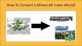 How to convert a Minecraft Indev world to any version you want!