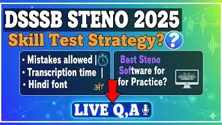 DSSSB Stenographer 2025 Skill Test – All Doubts Cleared | Where to Practice & How to Prepare?
