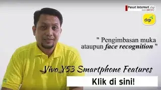 PI(Digi) Vivo Y53 Smartphone Features by Syed Redzuan