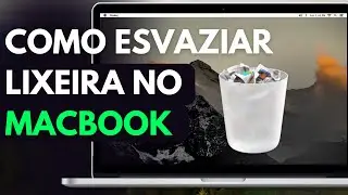 COMO ESVAZIAR LIXEIRA no MACBOOK - INICIANTES no macOS