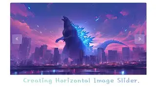 Creating 'Image Slider' By Using HTML, CSS & JAVASCRIPT || 