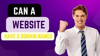 Can a Website Have Two Domain Names? Pros, Cons, and Best Practices